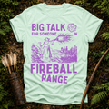 DESIGN 36 BIG TALK FOR SOMEONE IN FIREBALL RANGE
