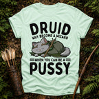 Be a Pussy T-Shirt