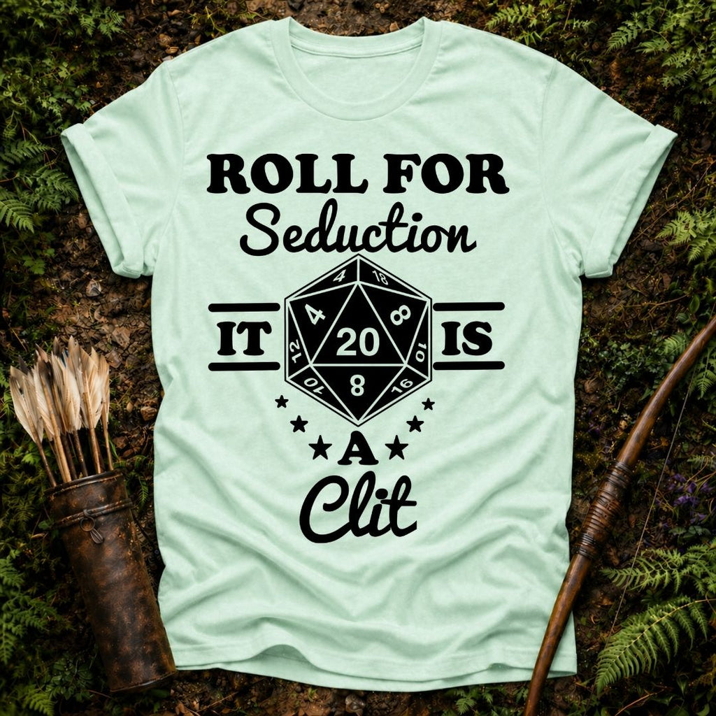 Roll for Seduction T-Shirt