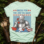 The Job You Want T-Shirt