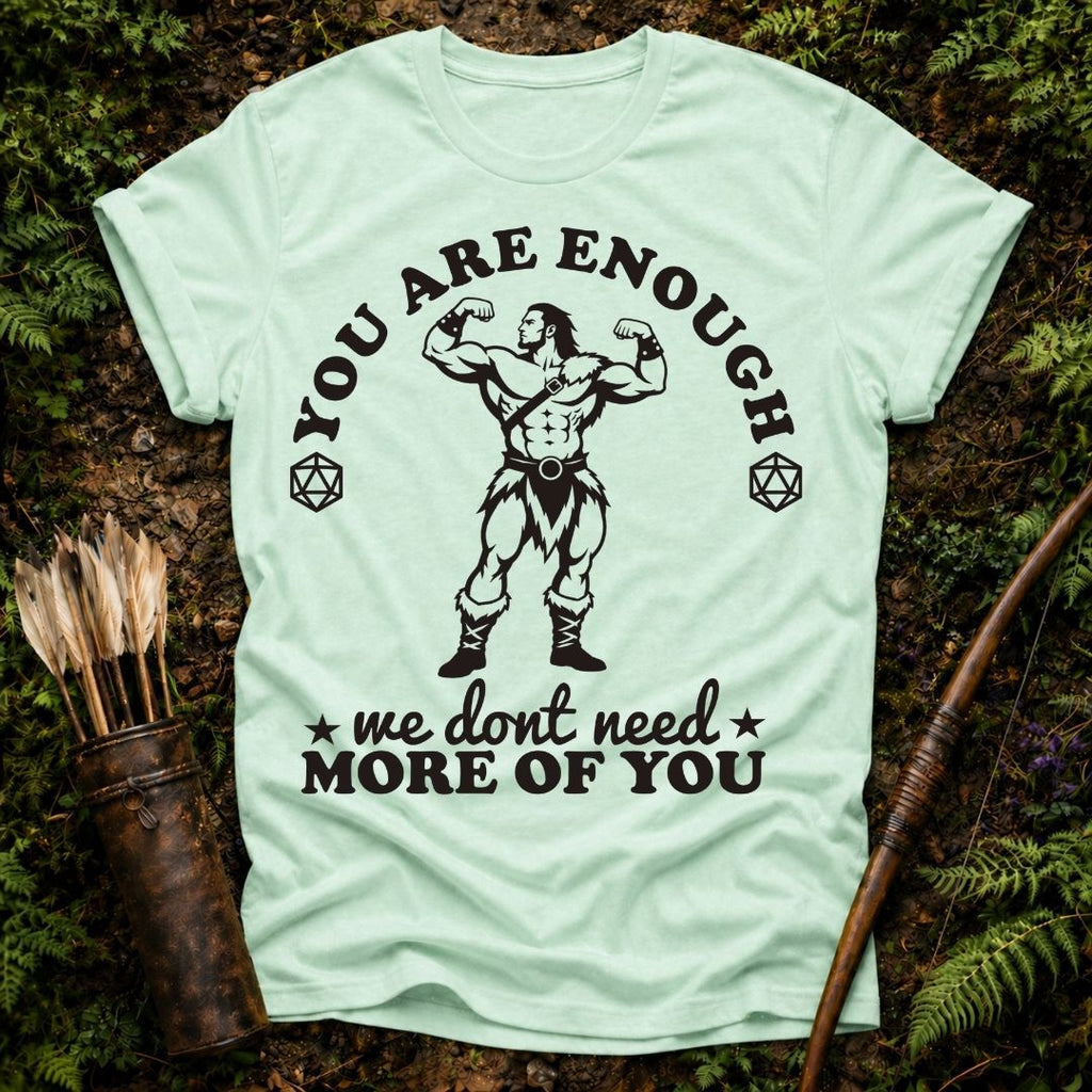 You are Enough T-Shirt