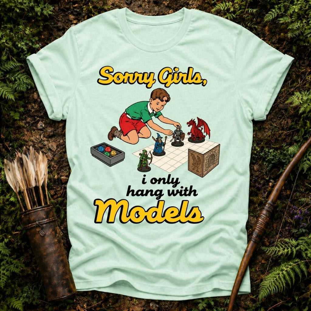 I Only Hang With Models T-Shirt