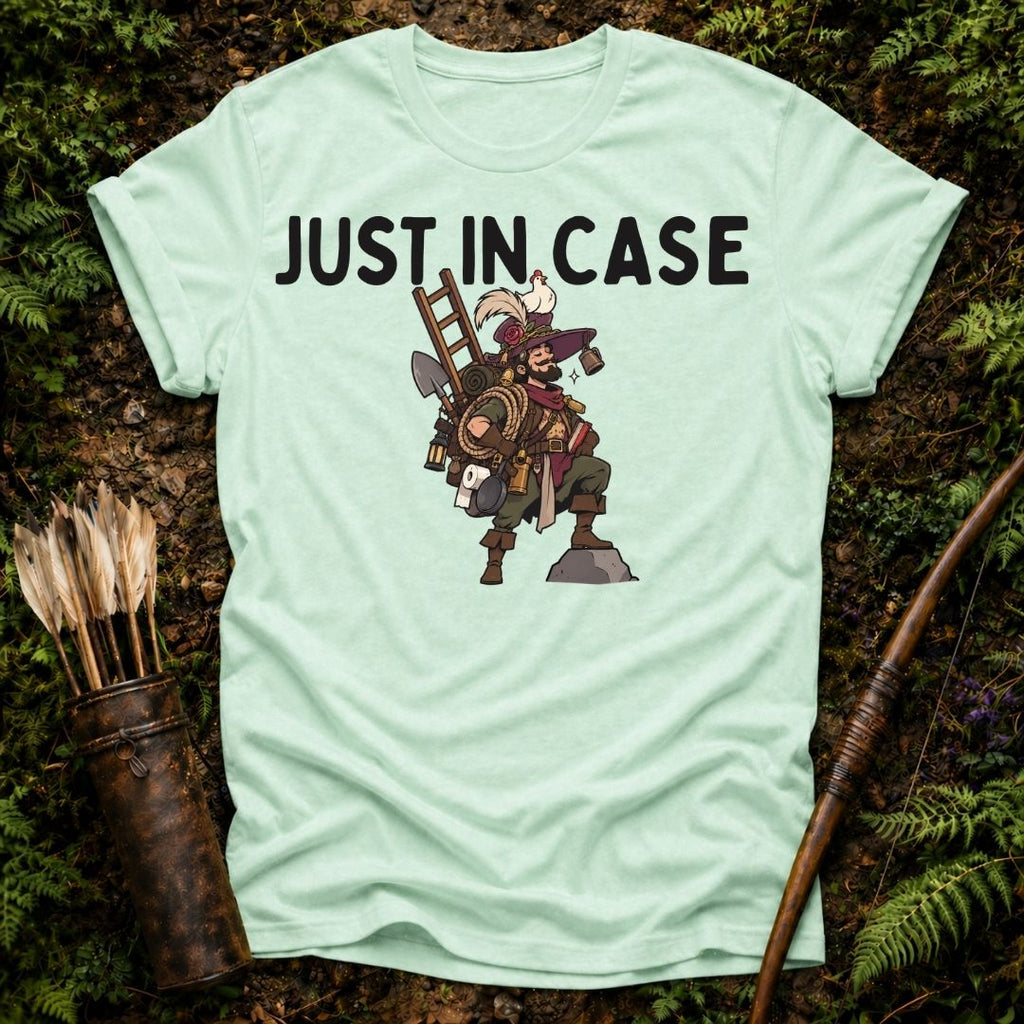 Just In Case T-Shirt