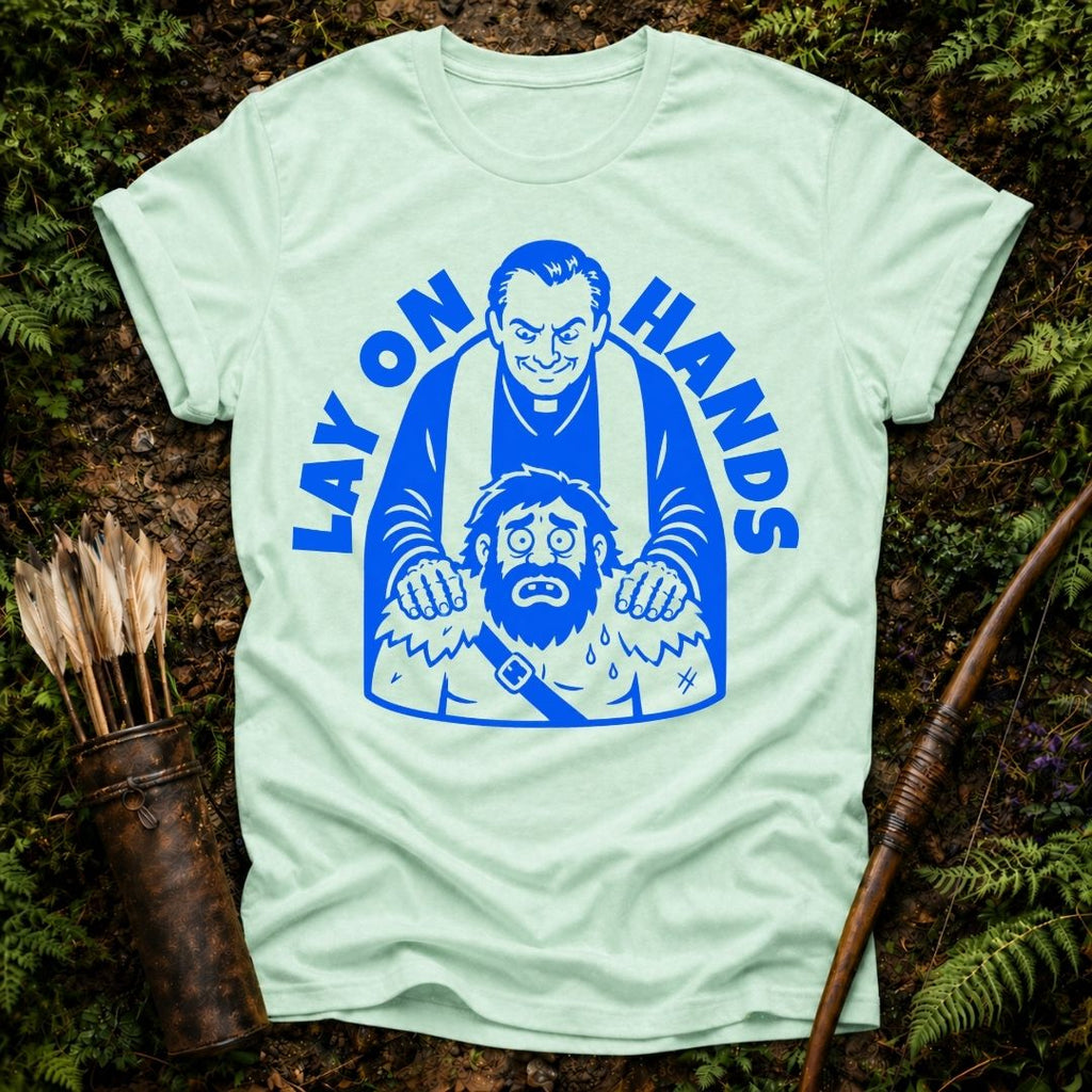 Lay on Hands T-Shirt