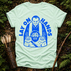 Lay on Hands T-Shirt