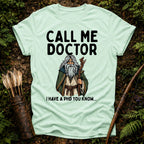 Call me Doctor T-Shirt