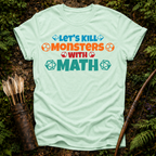Kill Monsters with Math T-Shirt