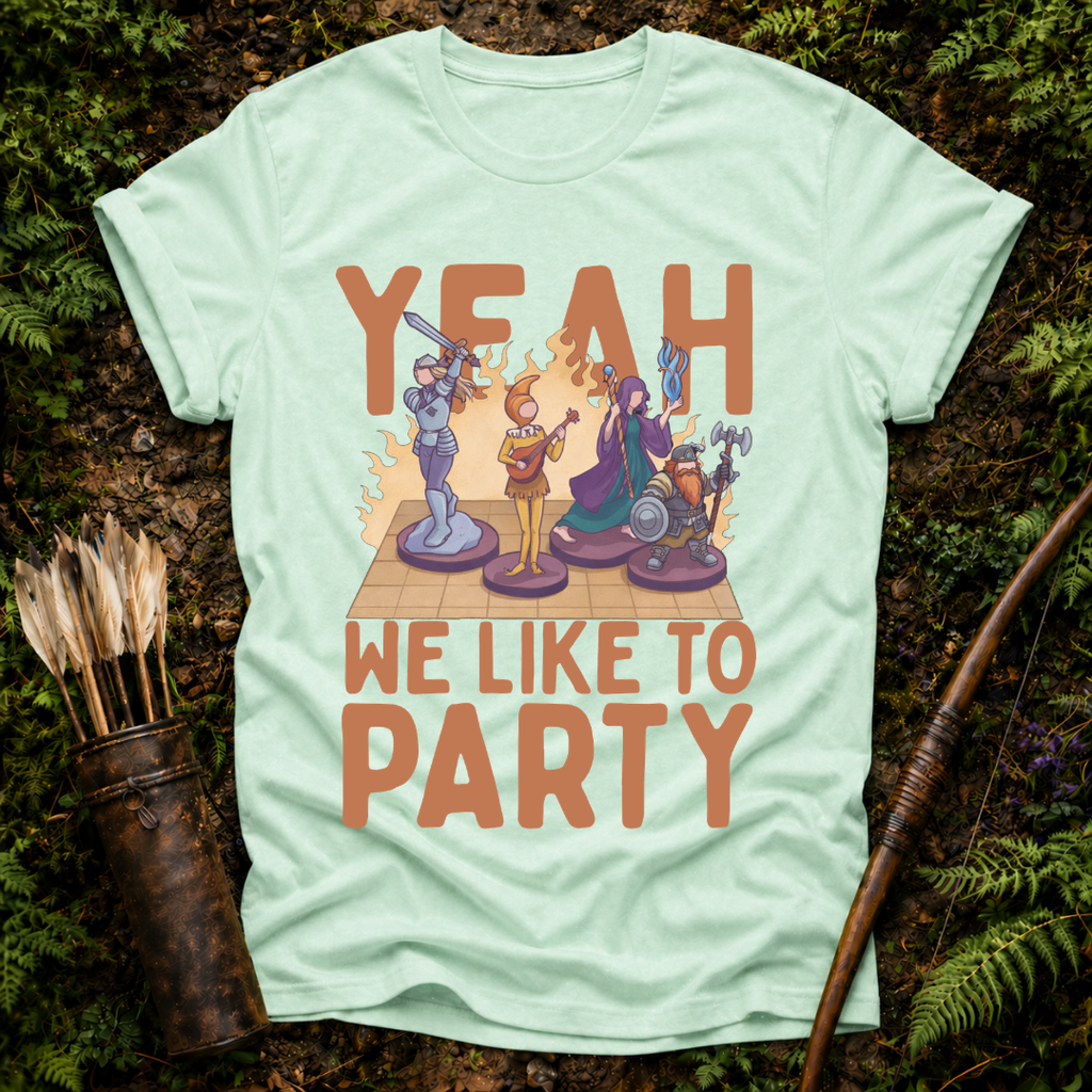 Yeah we Like to Part T-Shirt