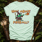 How About Fireball T-Shirt