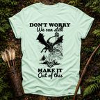 We can Still Make it T-Shirt