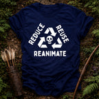 Reduce Reuse Reanimate T-Shirt