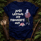 Letting my Thoughts Out T-Shirt