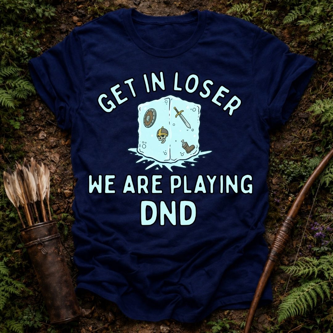 Get in Loser T-Shirt