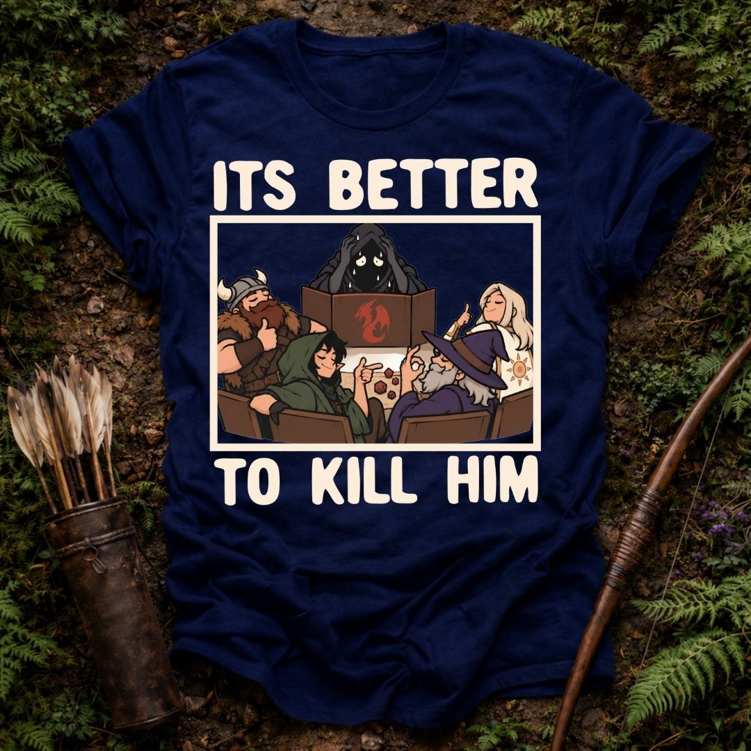 Better To Kill T-Shirt