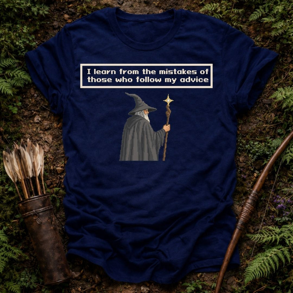 Follow my Advice T-Shirts