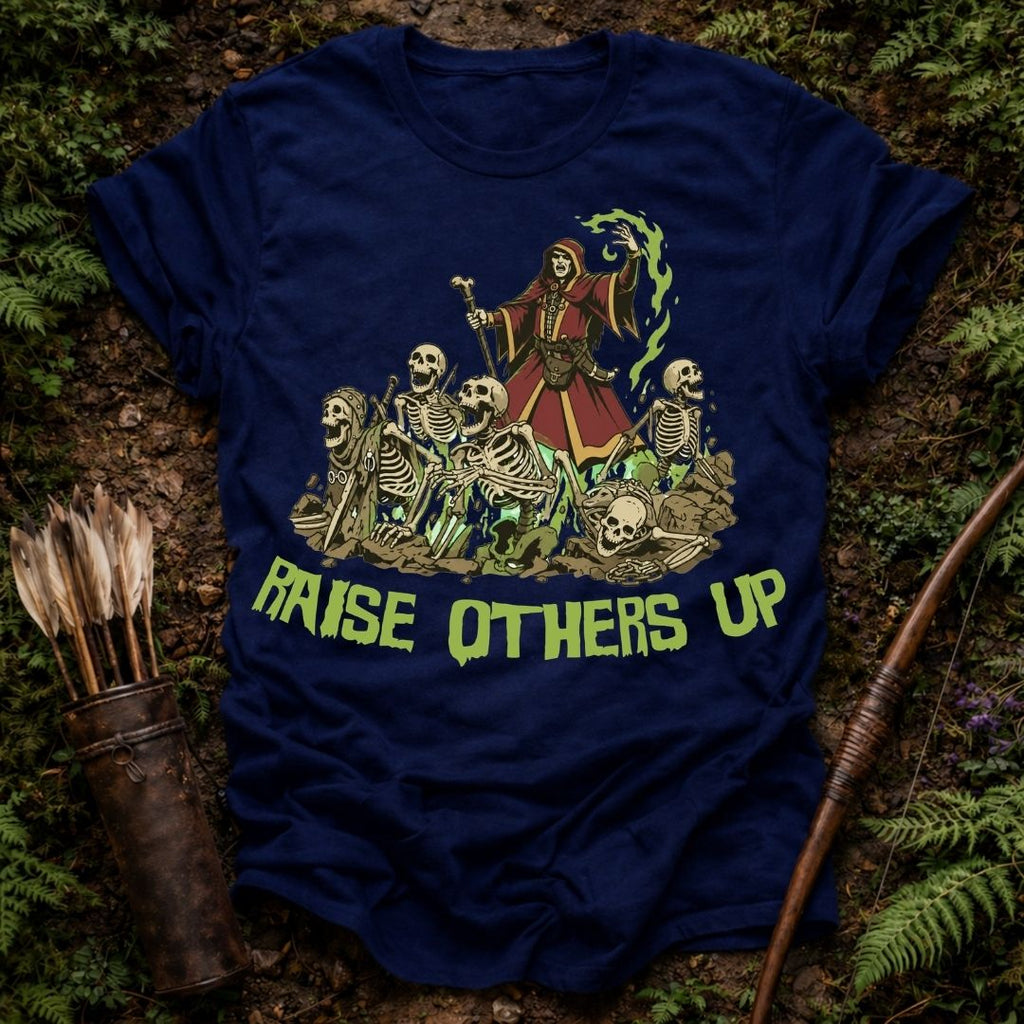 Raise Others Up T-Shirt