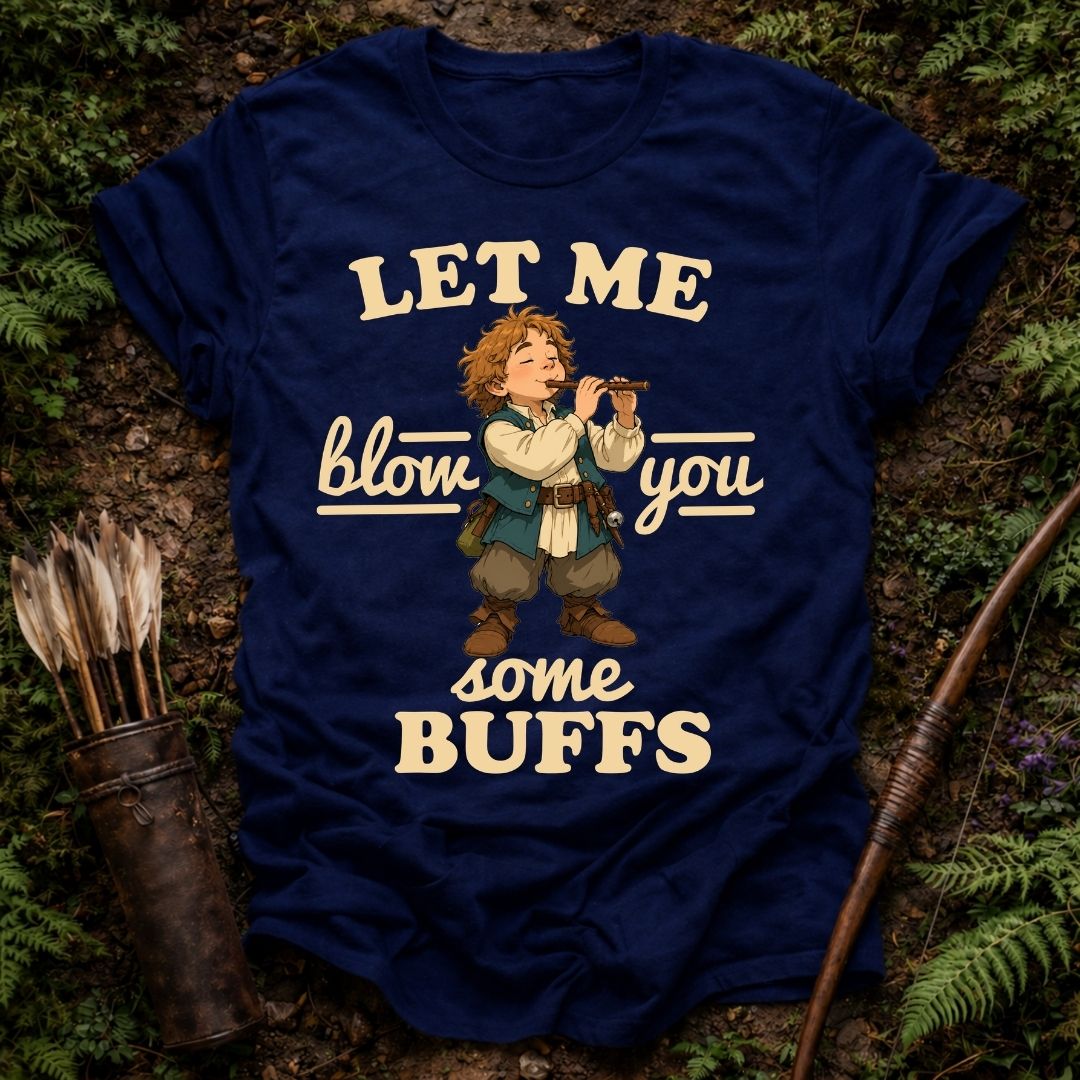 Let me Blow You T-shirt