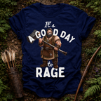 Good day to Rage T-Shirt