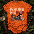 Wrong Dungeon Master T-Shirt