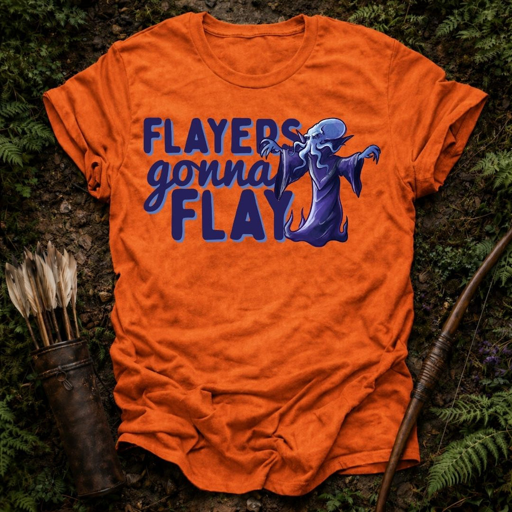Flayers gonna Flay T-Shirt