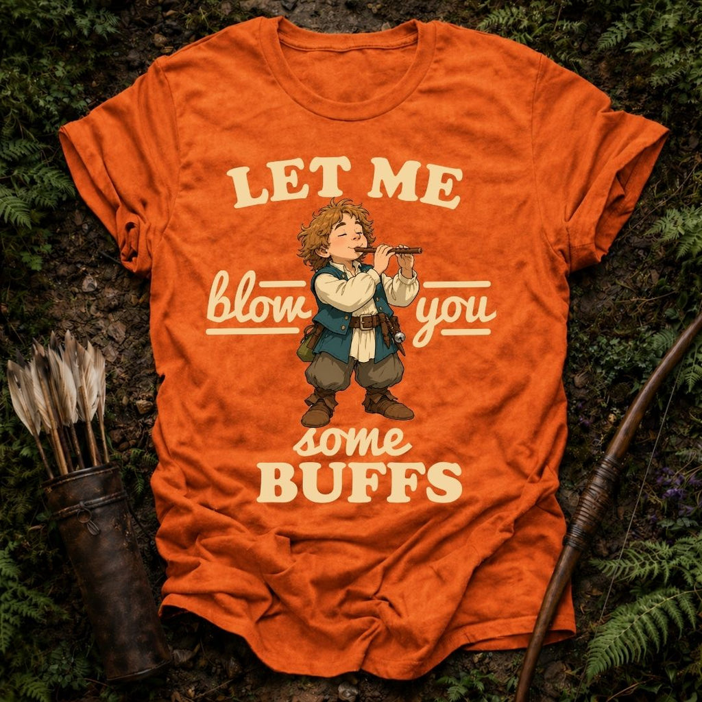 Let me Blow You T-shirt