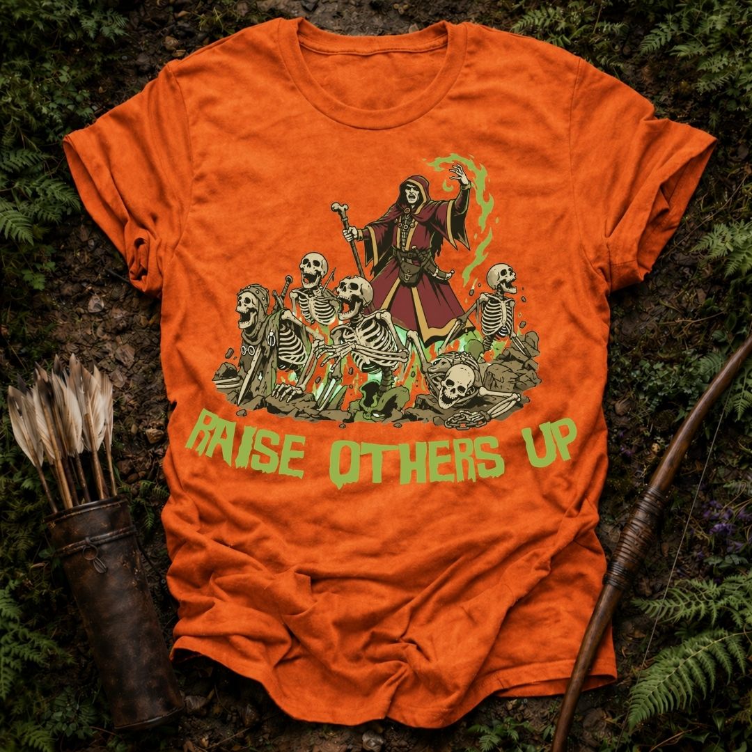 Raise Others Up T-Shirt