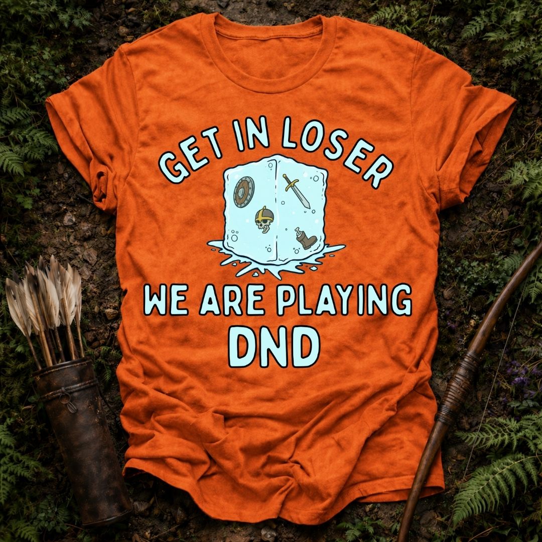 Get in Loser T-Shirt