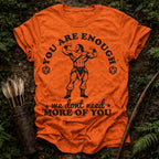 You are Enough T-Shirt