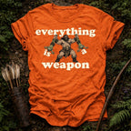 Everything is a Weapon T-Shirt