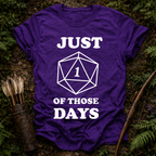One of Those Days T-Shirt