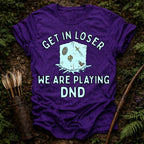 Get in Loser T-Shirt