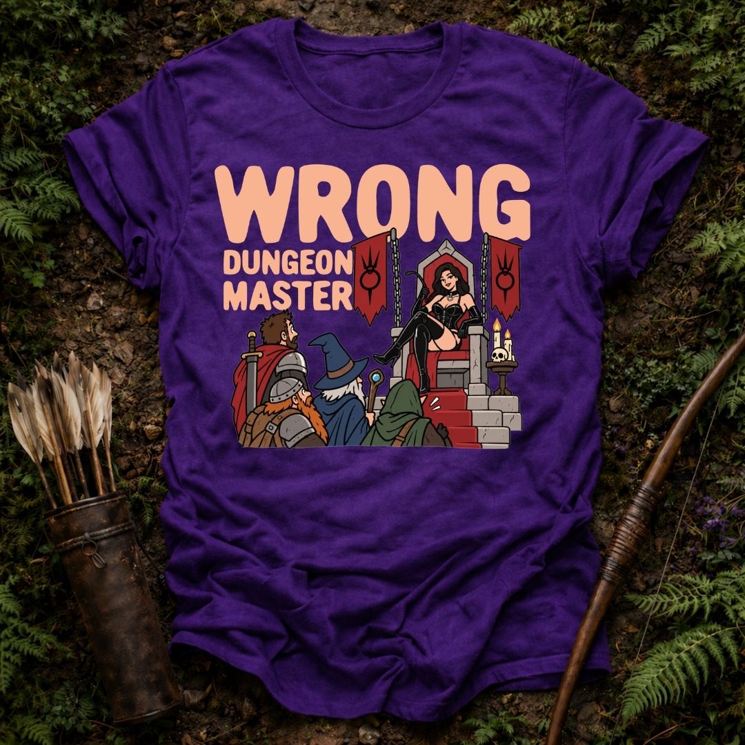 Wrong Dungeon Master T-Shirt
