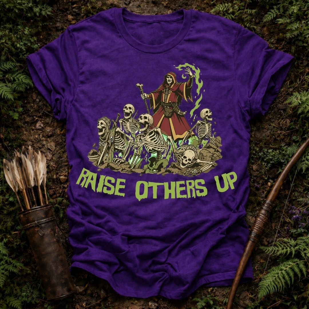 Raise Others Up T-Shirt