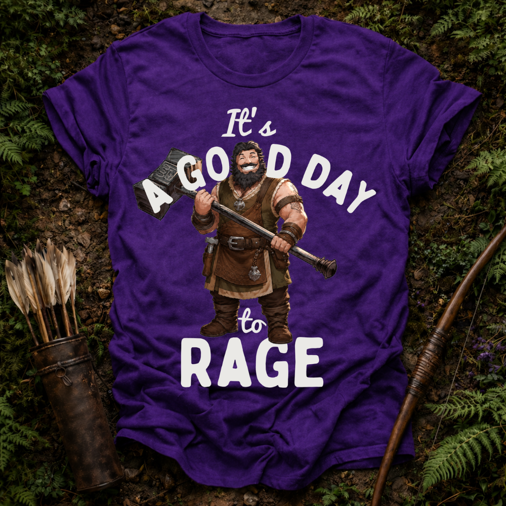 Good day to Rage T-Shirt