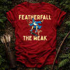 Featherfall is for the Weak T-Shirt