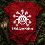#NoLivesMatter T-Shirt