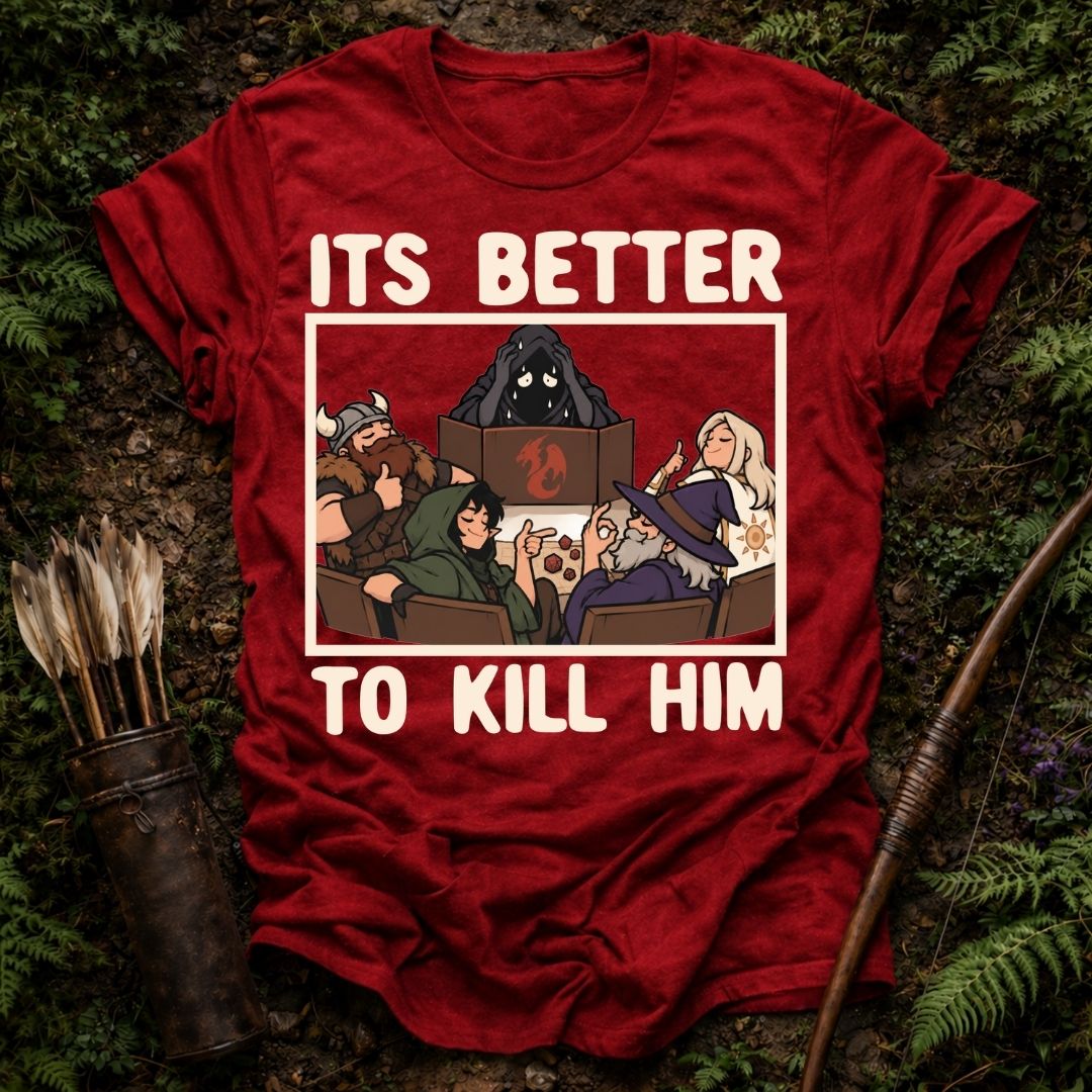 Better To Kill T-Shirt
