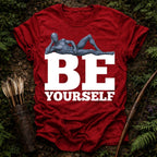 Be Yourself T-Shirt