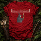 Follow my Advice T-Shirts