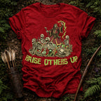 Raise Others Up T-Shirt