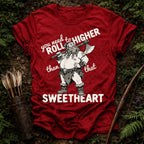 Roll Higher T-Shirt