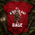 Good day to Rage T-Shirt
