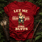 Let me Blow You T-shirt