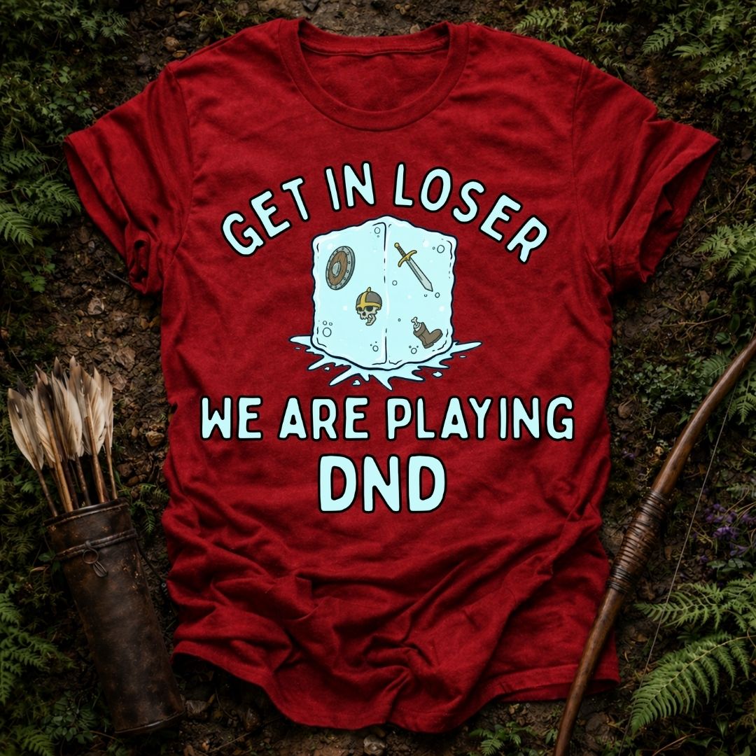 Get in Loser T-Shirt
