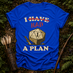 Had a Plan T-Shirt