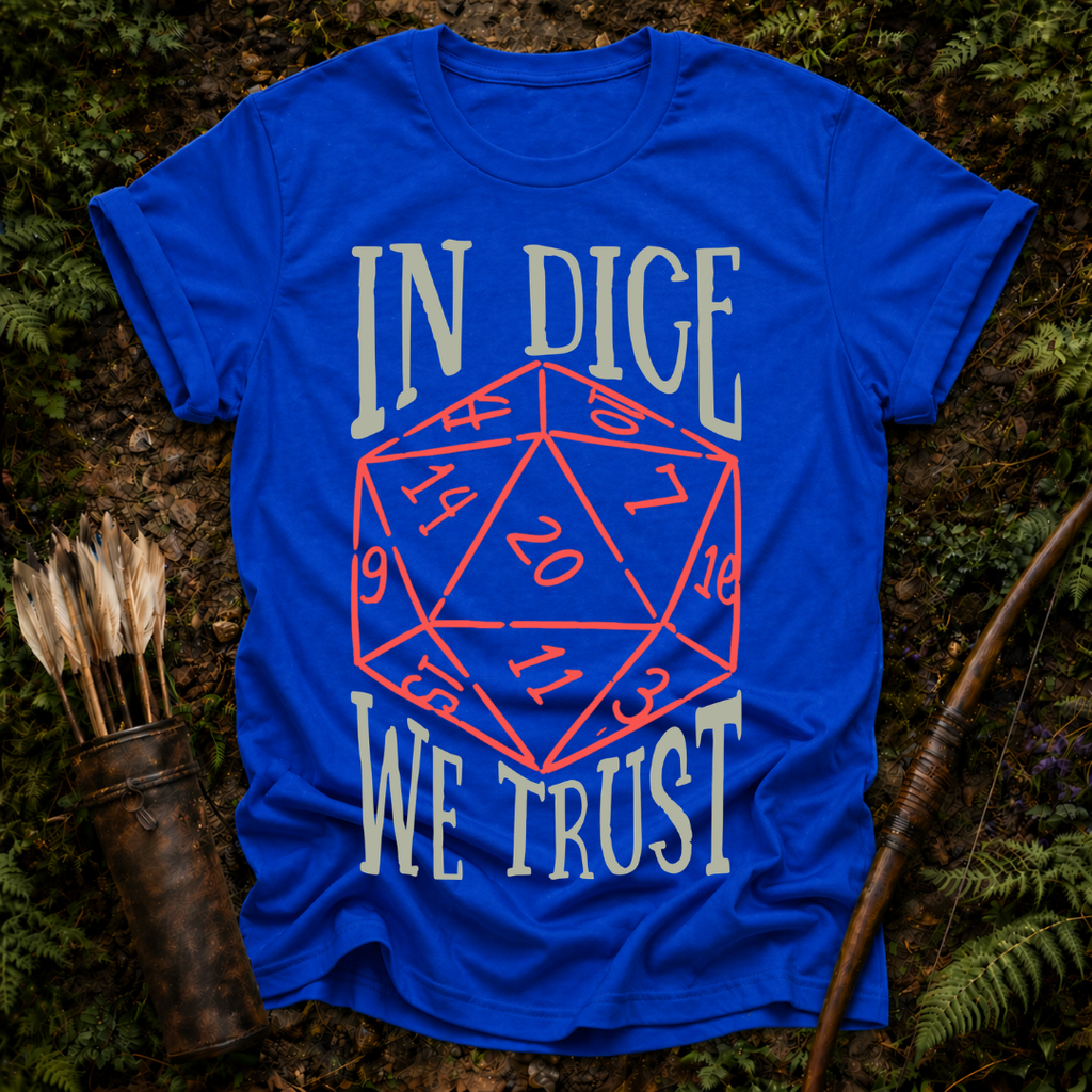 In Dice we Trust T-shirt