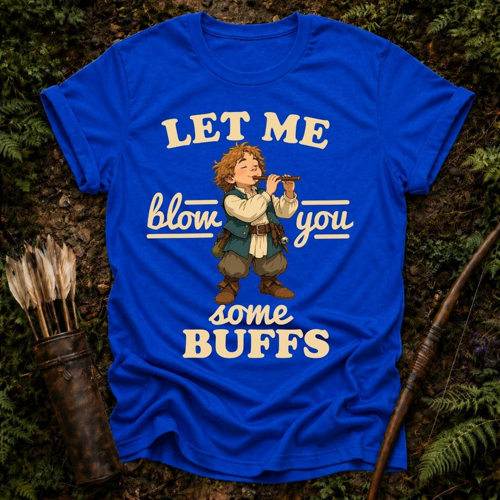 Let me Blow You T-shirt
