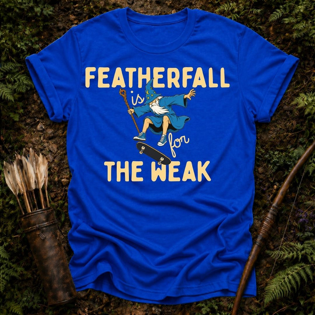 Featherfall is for the Weak T-Shirt