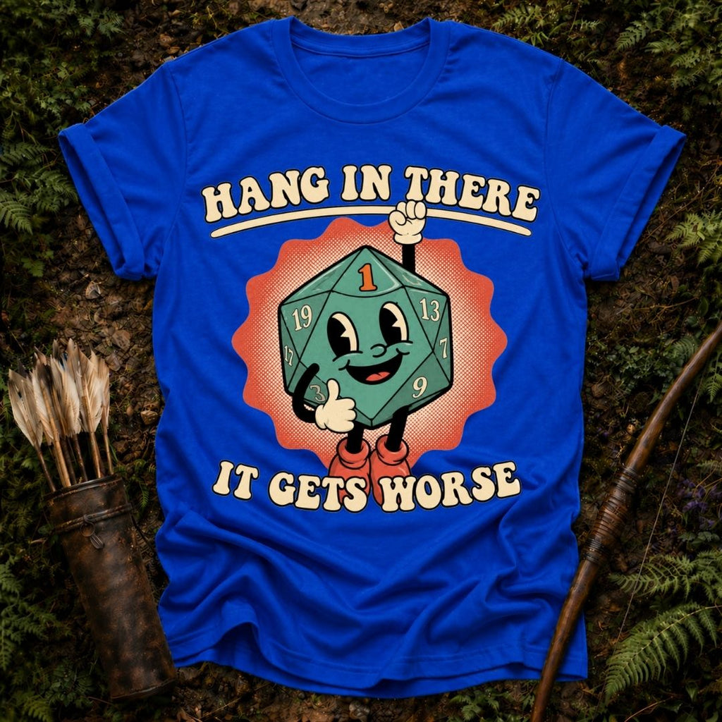 It Get's Worse T-Shirt