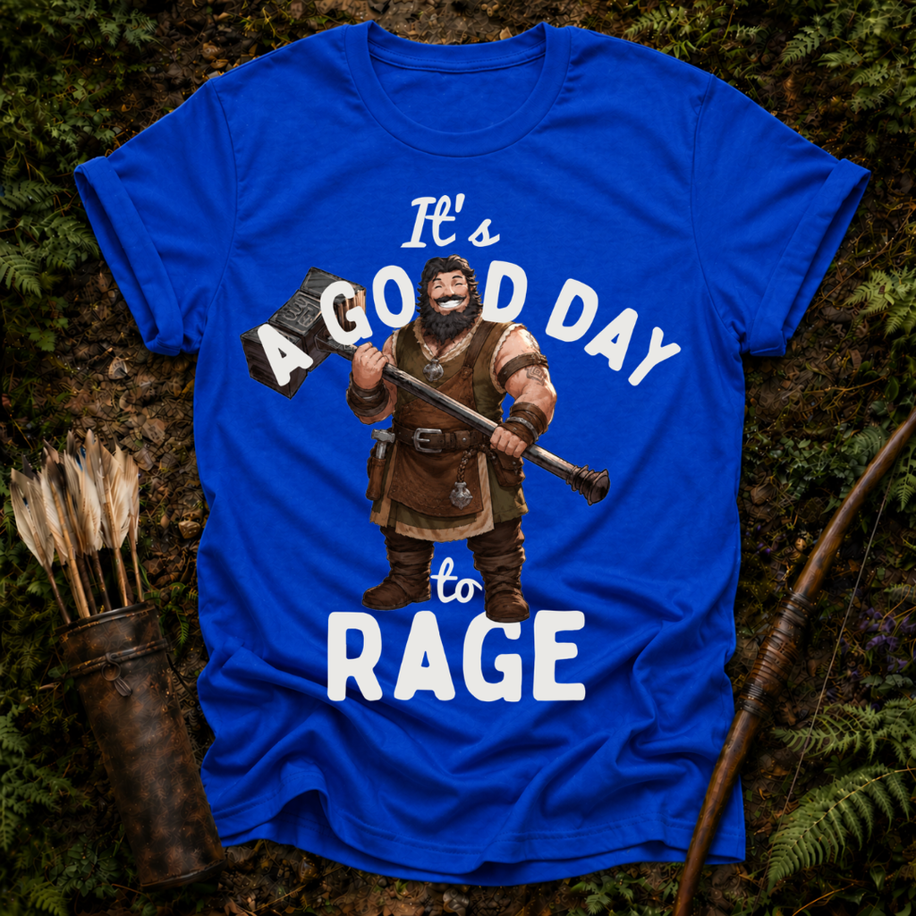 Good day to Rage T-Shirt